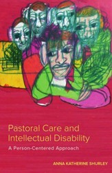 Pastoral Care and Intellectual Disability: A Person-Centered Approach