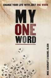 My One Word: Change Your Life With Just One Word - eBook