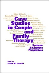 Case Studies in Couple and Family Therapy: Systemic and Cognitive Perspectives