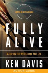 Fully Alive Action Guide: A Journey That Will Change Your Life - eBook