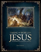 Taking the World for Jesus: The Remarkable Story of the Greatest Commission - PDF Download [Download]