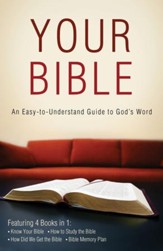 Your Bible: An Easy-to-Understand Guide to God's Word - eBook