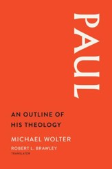 Paul: An Outline of His Theology [Michael Wolter]