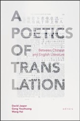 A Poetics of Translation: Between Chinese and English Literature