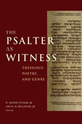 The Psalter as Witness: Theology, Poetry, and Genre