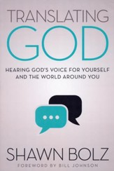 Translating God: Hearing God's Voice for Yourself and the World Around You
