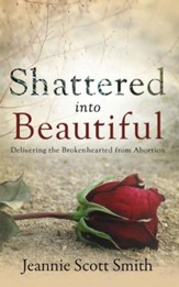 Shattered Into Beautiful (Revised)