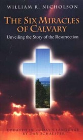 The Six Miracles of Calvary: Unveiling the Story of Easter