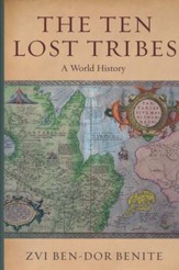 The Ten Lost Tribes: A World History [Hardcover]