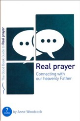 Real Prayer, Good Book Guides