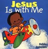 Jesus Is with Me, Board Book