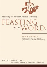 Feasting on the Word: Year A, Volume 4: Season after Pentecost 2 (Propers 17-Reign of Christ) - eBook