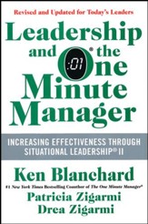 Leadership and the One Minute Manager: Increasing  Effectiveness Through Situational Leadership (Updated)