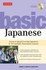 Basic Japanese: Learn to Speak Everyday Japanese in 10 Carefully Structured Lessons