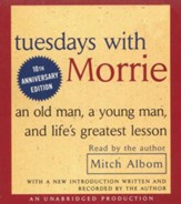 Tuesdays with Morrie: An Old Man, a Young Man, and Life's Greatest Lesson - Audiobook on CD
