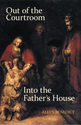 Out of the Courtroom, into the Father's House - eBook