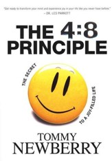 The 4:8 Principle--The Secret to a Joy-Filled Life