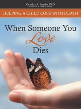 When Someone You Love Dies: Helping a Child Cope With Death - eBook
