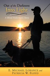 Out of the Darkness Into Light: A Blind Fisherman's Story - eBook
