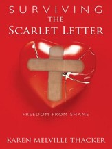 Surviving the Scarlet Letter: Freedom from Shame - eBook