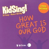 KidSing! How Great Is Our God, Volume 1 CD