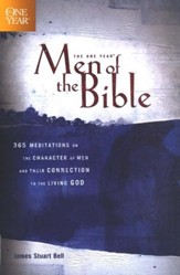 The One-Year Men of the Bible: 365 Meditations on Men of Character
