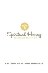 Spiritual Honey: Restoring the Spirit - eBook