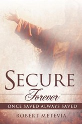 Secure Forever: Once Saved Always Saved - eBook