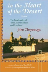 In The Heart of the Desert: The Spirituality of the Desert Fathers and Mothers