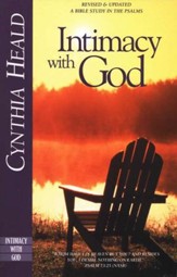 Intimacy With God: A Bible Study in the Psalms