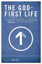 The God-First Life: Uncomplicate Your Life, God's Way - Slightly Imperfect