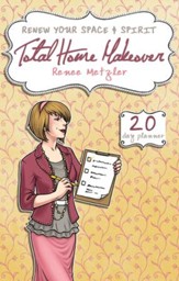 Total Home Makeover: A 20-Day Plan to Renew Your Space and Spirit - eBook