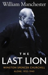The Last Lion: Volume 2: Winston Spencer Churchill: Alone, 1932-1940 - eBook