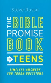 The Bible Promise Book for Teens: Timeless Answers for Tough Questions
