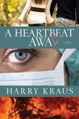 A Heartbeat Away: A Novel - eBook