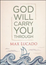 God Will Carry You Through