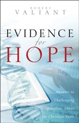 Evidence for Hope: Anwers to Challenging Questions About the Christian Faith