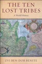 The Ten Lost Tribes: A World History [Paperback]