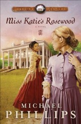 Miss Katie's Rosewood: A Novel - eBook