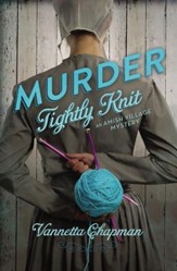 Murder Tightly Knit, Amish Village Mystery Series #2