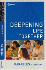 Deepening Life Together: Parables, 4 Sessions
