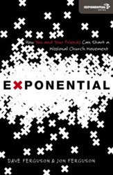 Exponential: How You and Your Friends Can Start a Missional Church Movement