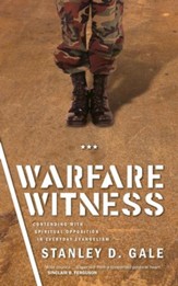 Warfare Witness: Contending with Spiritual opposition in everyday evangelism - eBook