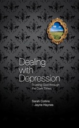 Dealing with Depression: Trusting God through the Dark Times - eBook