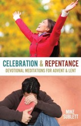 Celebration & Repentance: Devotional Meditations for Advent and Lent
