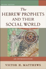 Hebrew Prophets and Their Social World, The: An Introduction - eBook