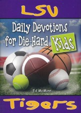 Daily Devotions for Die-Hard Kids LSU Tigers