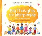 Big Thoughts for Little People: ABC's to Help You Grow
