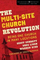 The Multi-Site Church Revolution: Being One Church in Many Locations - eBook