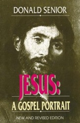 Jesus: A Gospel Portrait, New and Revised